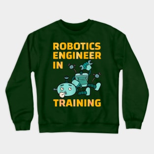 Robotic enginner in the making Crewneck Sweatshirt